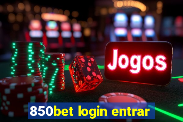 850bet login entrar